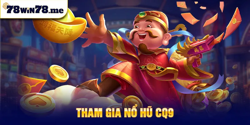 nổ hũ CQ9